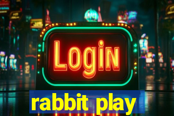 rabbit play